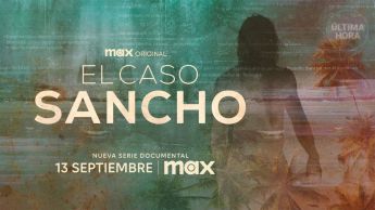 La serie documental 'El Caso Sancho' llega a Max a partir del 13 de septiembre